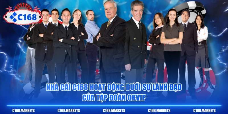 C168 Elyas C168.COM Link Đăng Ký Chính Chủ T6/2026 2 Nhà cái C168 hoạt động dưới sự lãnh đạo của tập đoàn OKVIP
